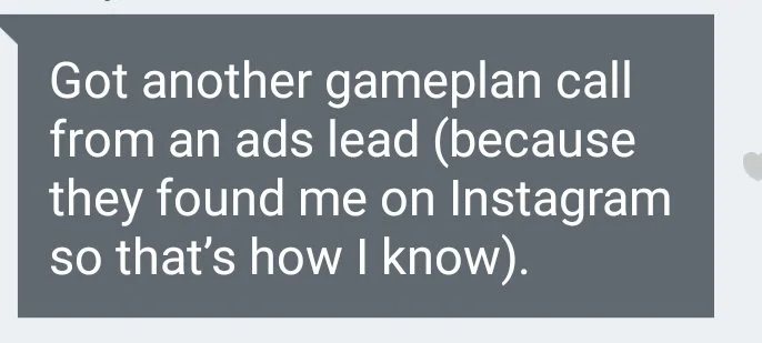 Client message: got another gameplan call from an ads lead who found me on Instagram